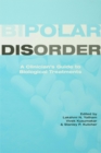 Image for Bipolar disorder: a clinician&#39;s guide to biological treatments