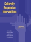 Image for Culturally-responsive interventions: innovative approaches to working with diverse populations