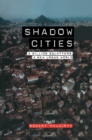 Image for Shadow Cities: A Billion Squatters, A New Urban World