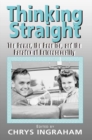 Image for Thinking straight: the power, the promise, and the paradox of heterosexuality