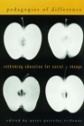Image for Pedagogies of difference: rethinking education for social change