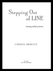 Image for Stepping out of line: becoming and being feminist