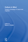 Image for Culture in mind: toward a sociology of culture and cognition
