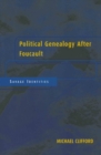 Image for Political genealogy after Foucault