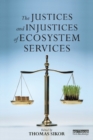Image for The justices and injustices of ecosystem services