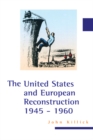 Image for The United States and European reconstruction, 1945-1960