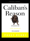 Image for Caliban&#39;s reason: introducing Afro-Caribbean philosophy