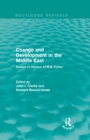 Image for Change and Development in the Middle East (Routledge Revivals): Essays in honour of W.B. Fisher