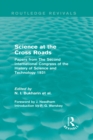 Image for Science at the cross roads: papers from the second International Congress of the History of Science and Technology, 1931