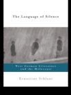 Image for The language of silence: West German literature and the Holocaust