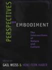 Image for Perspectives on embodiment: the intersections of nature and culture