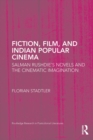 Image for Fiction, film, and Indian popular cinema: Salman Rushdie&#39;s novels and the cinematic imagination : 48