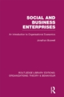 Image for Social and business enterprises: an introduction to organisational economics