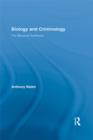 Image for Biology and Criminology: The Biosocial Synthesis