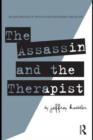 Image for The assassin and the therapist: an exploration of truth in psychotherapy and in life