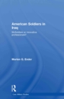 Image for American soldiers in Iraq: McSoldiers or innovative professionals?