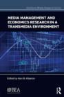 Image for Media management and economics research in a transmedia environment: papers from the 2012 Broadcast Education Association research symposium