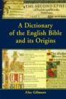 Image for A dictionary of the English Bible and its origins