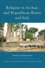Image for Religion in archaic and republican Rome and Italy: evidence and experience