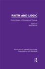 Image for Faith and logic: Oxford essays in philosophical theology
