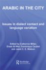 Image for Arabic in the City: Issues in Dialect Contact and Language Variation