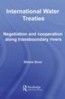 Image for International water treaties: negotiation and cooperation along transboundary rivers : 72