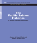 Image for The Pacific salmon fisheries: a study of irrational conservation