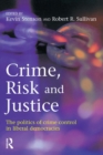 Image for Crime, risk and justice: the politics of crime control in liberal democracies