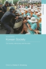 Image for Korean society: civil society, democracy and the state
