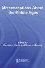 Image for Misconceptions About the Middle Ages