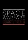 Image for Space Warfare: Strategy, Principles and Policy