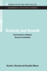 Image for Scarcity and growth: the economics of natural resource availability