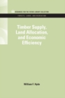Image for Timber Supply, Land Allocation, and Economic Efficiency
