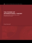 Image for The power of international theory: reforging the link to foreign policy-making through scientific enquiry