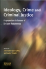 Image for Ideology, crime and criminal justice: a symposium in honour of Sir Leon Radzinowicz