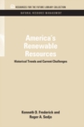 Image for America&#39;s renewable resources: historical trends and current challenges