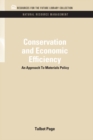 Image for Conservation and Economic Efficiency: An Approach To Materials Policy