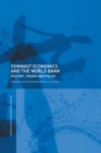 Image for Feminist economics and the World Bank: history, theory and policy