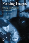 Image for Policing images: policing, communication and legitimacy