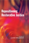Image for Repositioning restorative justice: restorative justice, criminal justice and social context