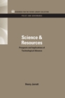 Image for Science &amp; Resources: Prospects and Implications of Technological Advance