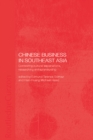 Image for Chinese business in southeast Asia: contesting cultural explanations, researching entrepreneurship