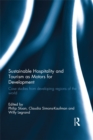 Image for Sustainable hospitality and tourism as motors for development: case studies from developing regions of the world