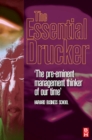 Image for The essential Drucker: selections from the management works of Peter F. Drucker.