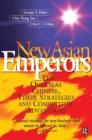 Image for The new Asian emperors: the overseas Chinese, their strategies and competitive advantages