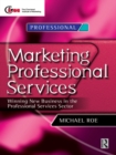 Image for Marketing professional services: winning new business in the professional services sector