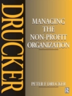 Image for Managing the non-profit organization: practices and principles