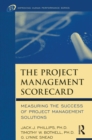 Image for The project management scorecard: measuring return on investment of project management