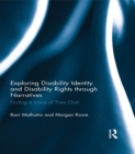 Image for Exploring disability identity and disability rights through narratives: finding a voice of their own