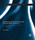 Image for Understanding institutional shareholder activism: a comparative study of the UK and China